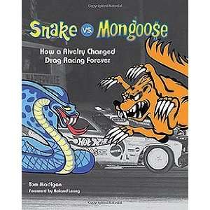  Book Snake vs. Mongoose How a Rivalry Changed Drag Racing 