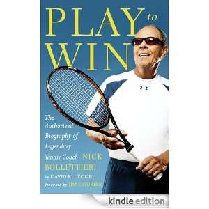   Coach Nick Bollettieri David R. Legge  Kindle Store