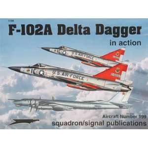  Squadron/Signal Publications F102 Delta Dagger in Action 