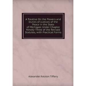   Statutes, with Practical Forms Alexander Ralston Tiffany Books