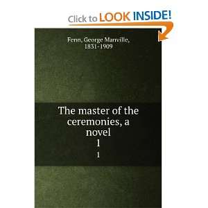  The master of the ceremonies, a novel. 1 George Manville 