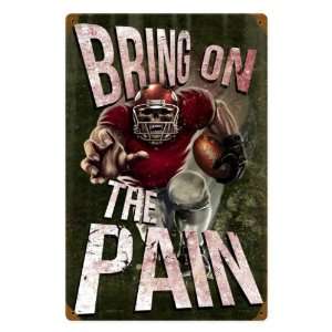  Bring On The Pain Sports and Recreation Vintage Metal Sign 