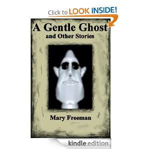 Gentle Ghost and Other Stories Mary Freeman  Kindle 