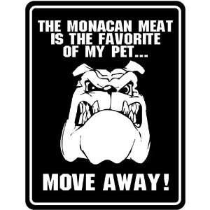  New  The Monacan Meat Is The Favorite Of My Pet  Moev 
