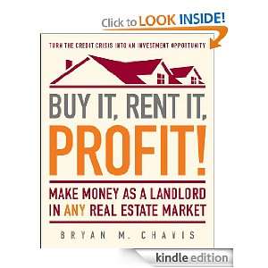    Buy It, Rent It, Profit eBook Bryan M Chavis Kindle Store