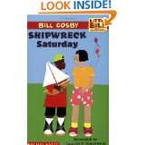 Shipwreck Saturday (A Little Bill Book for Beginning Readers) by Bill 