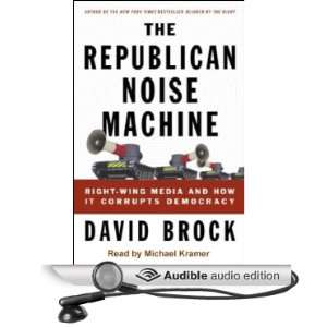  The Republican Noise Machine Right Wing Media and How it 