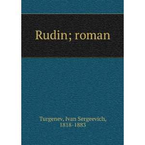  Rudin; roman Turgenev Ivan Sergeevich Books