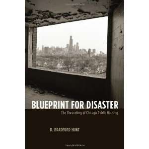com Blueprint for Disaster The Unraveling of Chicago Public Housing 