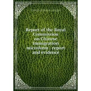   1840 1898,Canada. Royal Commission on Chinese Immigration Gray Books