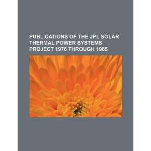  Publications of the JPL Solar Thermal Power Systems 
