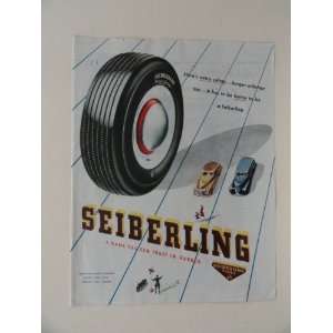  Seiberling Tires. 40s full page print ad. (big tire/cars 