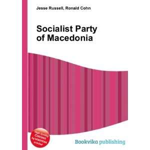 Socialist Party of Macedonia Ronald Cohn Jesse Russell  