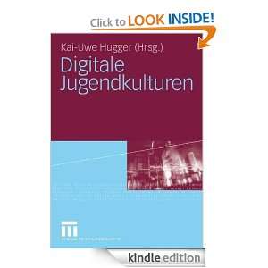 Digitale Jugendkulturen (German Edition) Kai Uwe Hugger  
