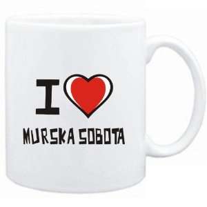    Mug White I love Murska Sobota  Cities