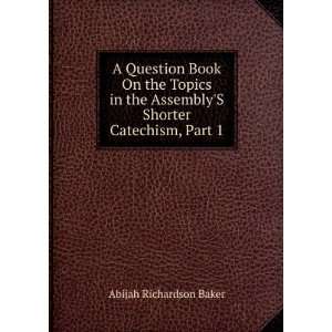  A Question Book On the Topics in the AssemblyS Shorter 