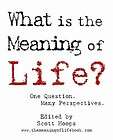 What Is the Meaning of Life? NEW by Scott Hoops