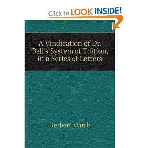   Bells System of Tuition, in a Series of Letters Herbert Marsh Books