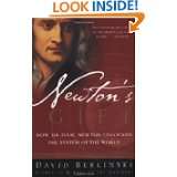 Newtons Gift How Sir Isaac Newton Unlocked the System of the World 