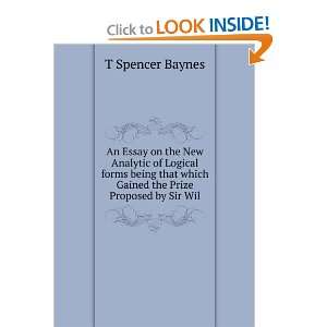   which Gained the Prize Proposed by Sir Wil T Spencer Baynes Books