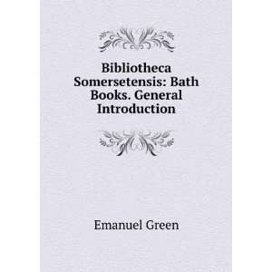  Bibliotheca Somersetensis Emanuel Green Books
