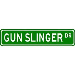  GUN SLINGER Street Sign ~ Custom Aluminum Street Signs 