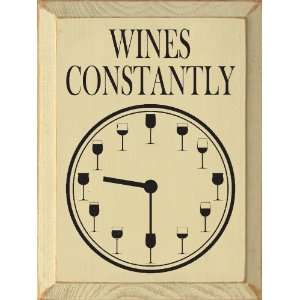    Wines Constantly (with clock face) Wooden Sign