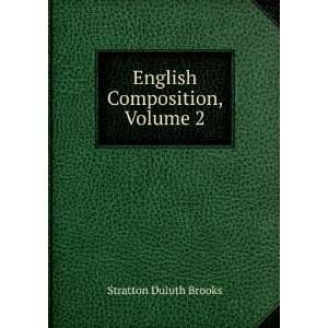    English Composition, Volume 2 Stratton Duluth Brooks Books