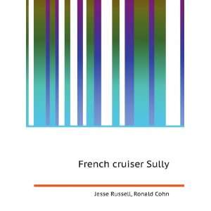  French cruiser Sully Ronald Cohn Jesse Russell Books