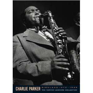 Charlie Parker Herman Leonard. 24.00 inches by 36.00 inches. Best 
