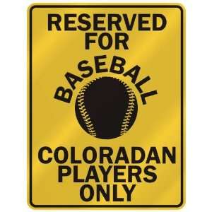  RESERVED FOR  B ASEBALL COLORADAN PLAYERS ONLY  PARKING 