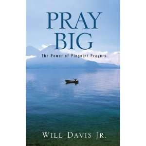  Pray Big The Power of Pinpoint Prayers Undefined Author Books