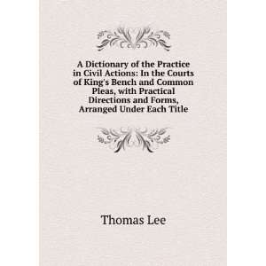   and Forms, Arranged Under Each Title Thomas Lee  Books