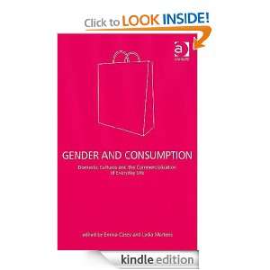 Gender and Consumption Domestic Cultures and the Commercialisation of 