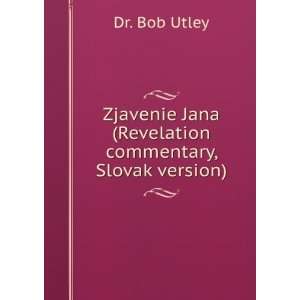   commentary, Slovak version) Dr. Bob Utley  Books