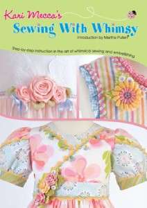 DVD SEWING WITH WHIMSY BY KARI MECCA LEARN TO EMBELLISH. WITH FABRIC 