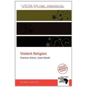    Violent Religion (9786137866030) Larrie Benton Zacharie Books