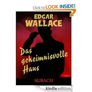 Das geheimnisvolle Haus (German Edition) Edgar Wallace, Eckhard 