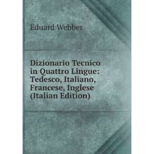   , Italiano, Francese, Inglese (Italian Edition) Eduard Webber Books