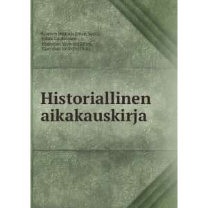   , Historian ystÃ¤vÃ¤in liitto Suomen Historiallinen Seura Books