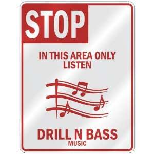   AREA ONLY LISTEN DRILL N BASS  PARKING SIGN MUSIC