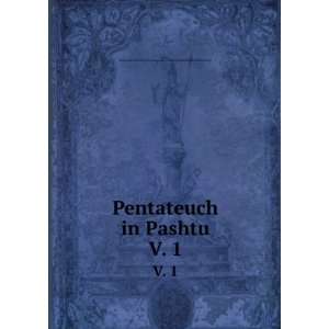  Pentateuch in Pashtu. V. 1 Worthington,British and 