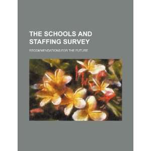  The schools and staffing survey recommendations for the 