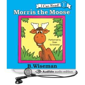   the Moose (Audible Audio Edition) B. Wiseman, Sean Schemmel Books