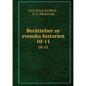   historien. 10 11 P. O. BÃ¤ckstrÃ¶m Carl Georg StarbÃ¤ck  Books