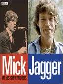 Mick Jagger in His Own Words Mick Jagger