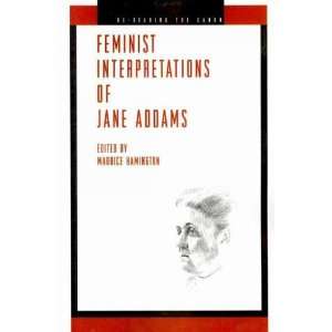  of Jane Addams[ FEMINIST INTERPRETATIONS OF JANE ADDAMS 