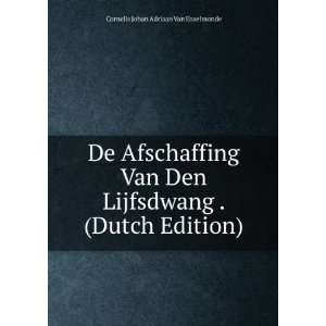   . (Dutch Edition) Cornelis Johan Adriaan Van IJsselmonde Books