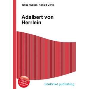  Adalbert von Herrlein Ronald Cohn Jesse Russell Books