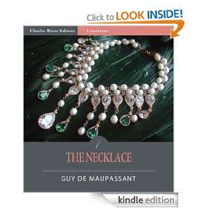 The Necklace (Illustrated) Guy de Maupassant, Charles River Editors 